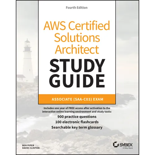 AWS Certified Solutions Architect Study Guide with 900 Practice Test Questions: Associate (Saa-C03) Exam