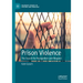 Prison Violence: The Search for Recognition and Respect