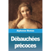 Débauchées précoces
