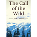 The Call of the Wild: A short adventure novel by Jack London (unabridged edition)