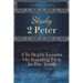 Study 2 Peter: 6 In Depth Lessons On Standing Firm In The Truth