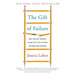 The Gift of Failure: How the Best Parents Learn to Let Go So Their Children Can Succeed