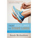 From Sidelines to Startlines: The Frustrated Runner's Guide to Lacing Up for a Lifetime