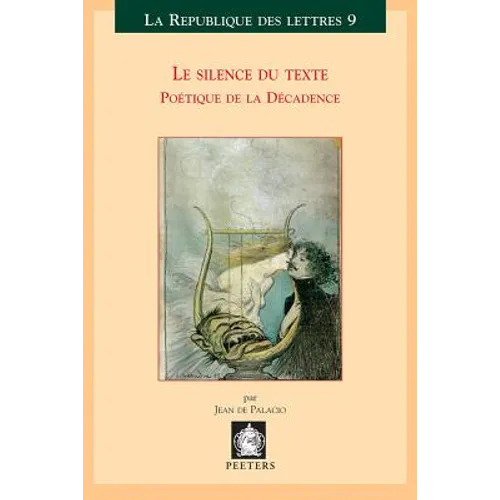 Le Silence Du Texte: Poetique de la Decadence - Paperback