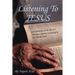 Listening To Jesus: God's miracles in the life of a Christian minister preaching in the Middle East.