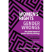 Women's Rights, Gender Wrongs
