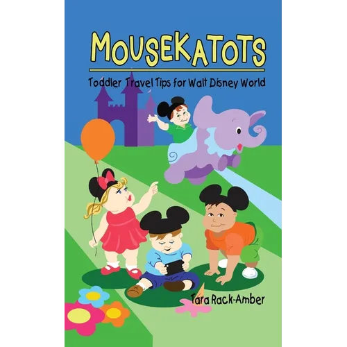 Mousekatots: Toddler Travel Tips for Walt Disney World