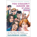 You Couldn't Ignore Me If You Tried: The Brat Pack, John Hughes, and Their Impact on a Generation