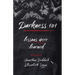 Darkness 101: Lessons Were Learned