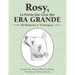 Rosy, La Perrita Que Creía Que Era Grande