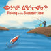 Fishing in the Summertime: Bilingual Inuktitut and English Edition