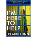 I'm Here to Help: An utterly gripping and unputdownable psychological thriller with a jaw-dropping twist