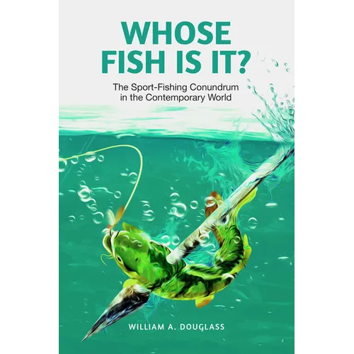 Whose Fish Is It?: The Sport-Fishing Conundrum in the Contemporary World