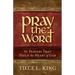 Pray the Word: 31 Prayers That Touch the Heart of God