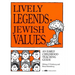 Lively Legends - Jewish Values: An Early Childhood Teaching Guide