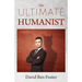 The Ultimate Humanist