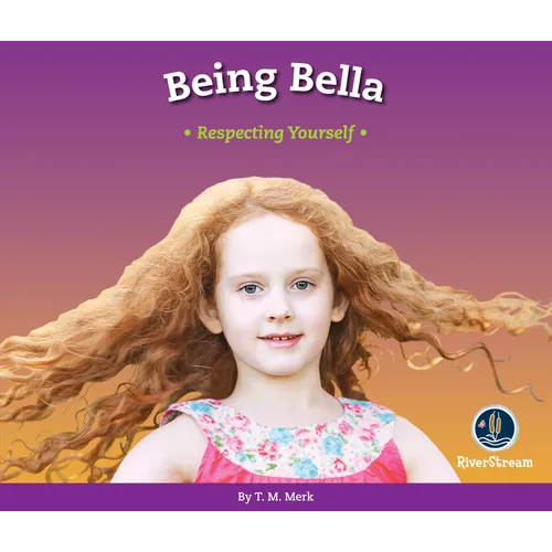Respect!: Being Bella: Respecting Yourself