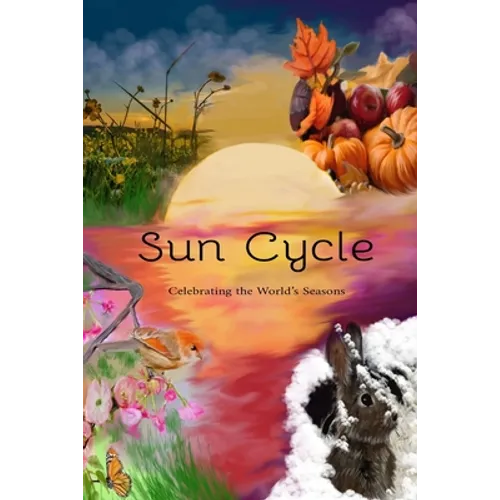 Sun Cycle: Celebrating the World's Seasons