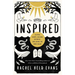 Inspired: Slaying Giants, Walking on Water, and Loving the Bible Again