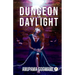 Dungeon or Daylight