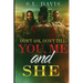 Don't Ask, Don't Tell: YOU, ME, and SHE
