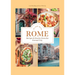 In Love with Rome: Recipes and Stories from the Eternal City