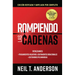 Rompiendo Las Cadenas, Edición Ampliada Y Revisada