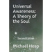 Universal Awareness: A Theory of the Soul: Second Edition