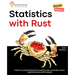Statistics with Rust, Second Edition: Explore rust programming and its powerful crates across data science, machine learning and NLP projects