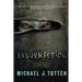Resurrection: A Zombie Novel