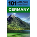 101 Amazing Things to Do in Germany: Germany Travel Guide