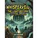 WHISPERVEIL The Light Beyond: A Tale of Courage and Friendship