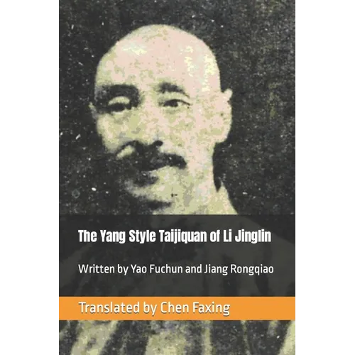 The Yang Style Taijiquan of Li Jinglin