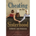Cheating on the Sisterhood: Infidelity and Feminism