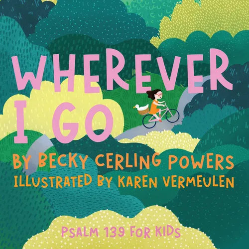Wherever I Go: Psalm 139 for Kids
