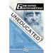 Uneducated: 37 People Who Redefined the Definition of 'Education'
