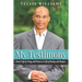 My Testimony: From A Life of Drugs and Prison to A Life of Destiny and Purpose