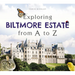 Exploring Biltmore Estate from A to Z