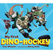 My First Dino-Hockey