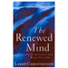 The Renewed Mind: Becoming the Person God Wants You to Be