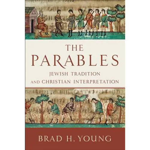 The Parables: Jewish Tradition and Christian Interpretation