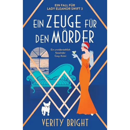 Ein Zeuge für den Mörder: Ein unwiderstehlich fesselnder Cosy-Krimi