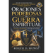 Oraciones Poderosas De Guerra Espiritual: Armas Poderosas De Guerra Espiritual