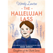 The Hallelujah Lass: A Story Based on the Life of Salvation Army Pioneer Eliza Shirley