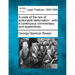 A code of the law of actionable defamation: with a continuous commentary and appendices.