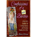 Confessions of a Non-Barbie: A Real Girl's Guide to Finding Beauty and Pursuing Happily Every-After