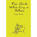 For Girls Who Cry in Yellow