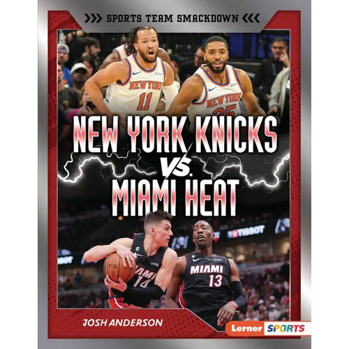 New York Knicks vs. Miami Heat: Rival Rumble