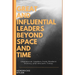 Great and Influential Leaders Beyond Space and Time: Impressive Leaders from Modern History and Ancient Times