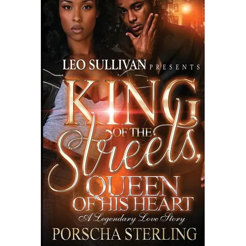 King of the Streets, Queen of His Heart: A Legendary Love Story - Paperback